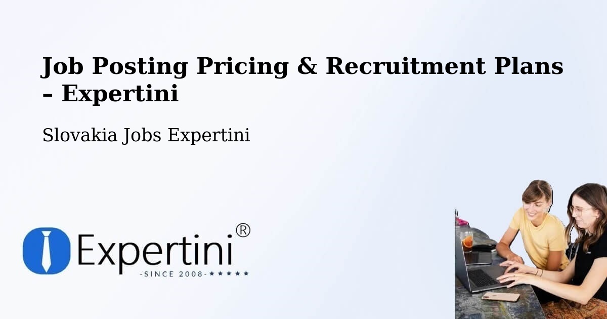Job Posting Pricing & Recruitment Plans – Dudince - Dudince, Slovakia Jobs Expertini